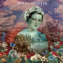 Crown of Roses by Patty Griffin