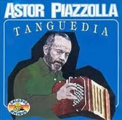 Tanguedia by Astor Piazzolla