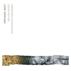 Low Ground by Jonathan Coleclough & Colin Potter
