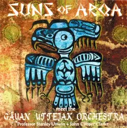 Suns of Arqa meet the Gāyan Uttejak Orchestra by Suns of Arqa meet the Gāyan Uttejak Orchestra