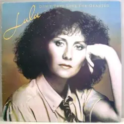 Don’t Take Love for Granted by Lulu