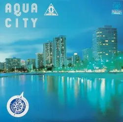 AQUA CITY by 杉山清貴 & オメガトライブ