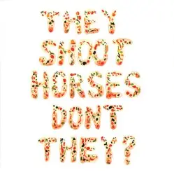 Pick Up Sticks by They Shoot Horses Don't They?