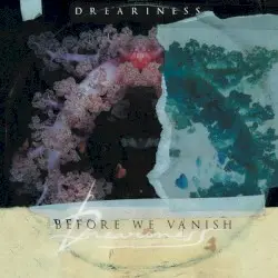 Before We Vanish by Dreariness