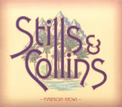 Everybody Knows by Stills & Collins