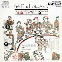 The End of Asia by Riuichi Sakamoto+Danceries
