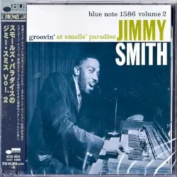 Groovin' At Smalls' Paradise (Volume 2) by Jimmy Smith