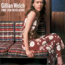 Time (The Revelator) by Gillian Welch