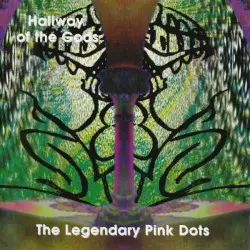 Hallway of the Gods by The Legendary Pink Dots