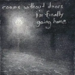 i'm finally going home by Rooms Without Doors