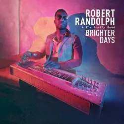 Brighter Days by Robert Randolph & The Family Band