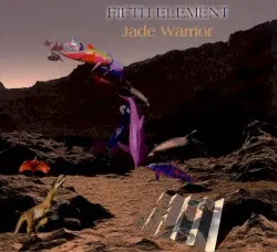 Fifth Element by Jade Warrior