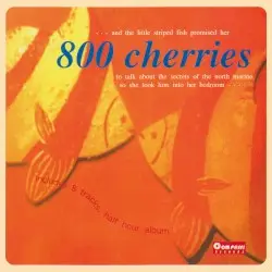 800 cherries by 800 Cherries