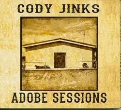 Adobe Sessions by Cody Jinks