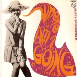 Where Am I Going? by Dusty Springfield