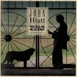 Walk On by John Hiatt