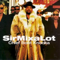 Chief Boot Knocka by Sir Mix‐A‐Lot