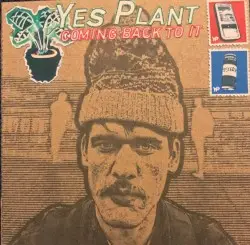 Coming Back To It by Yes Plant