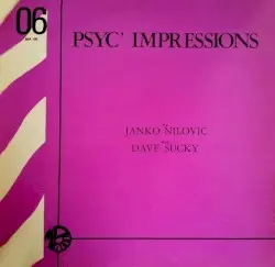 Psyc' Impressions by Janko Nilovic & Dave Sucky