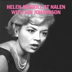 Helen Merrill At Nalen With Jan Johansson by Helen Merrill, Jan Johansson