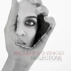 Reflections by Anoushka Shankar