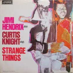Strange Things by Jimi Hendrix & Curtis Knight