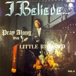 Pray Along With Little Richard Vol. 2: I Believe... by Little Richard