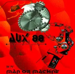 Is It Man or Machine? by AUX 88