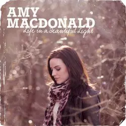 Life in a Beautiful Light by Amy Macdonald