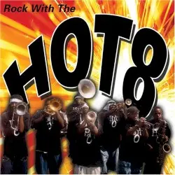 Rock With the Hot 8 by Hot 8 Brass Band