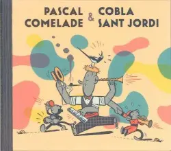 Pascal Comelade & Cobla Sant Jordi by Pascal Comelade & Cobla Sant Jordi