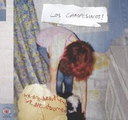 We Are Beautiful, We Are Doomed by Los Campesinos!