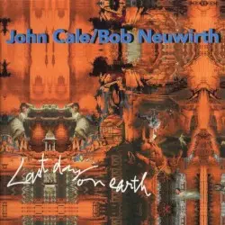 Last Day on Earth by John Cale / Bob Neuwirth
