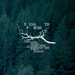 The Long Lightning Flashes Of The First Flood by Elnath Project