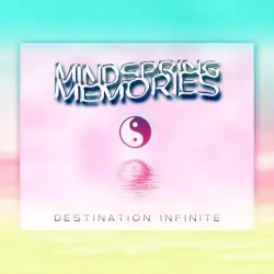 Destination Infinite by MindSpring Memories