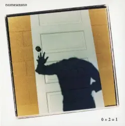 0 + 2 = 1 by NoMeansNo
