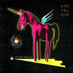 Nostalgia by Mother Mother