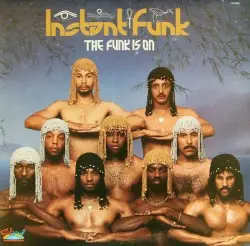 The Funk Is On by Instant Funk