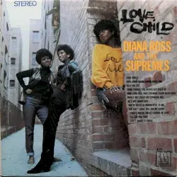 Love Child by Diana Ross & The Supremes