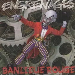 Engrenages by Banlieue Rouge