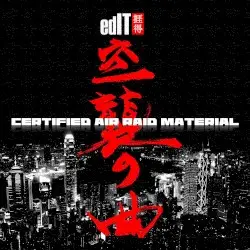 Certified Air Raid Material by edIT