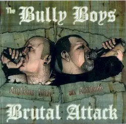Anthems With an Attitude by Brutal Attack / The Bully Boys