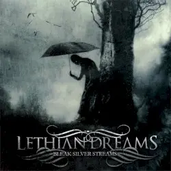 Bleak Silver Streams by Lethian Dreams