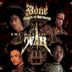 The Art of War by Bone Thugs‐n‐Harmony