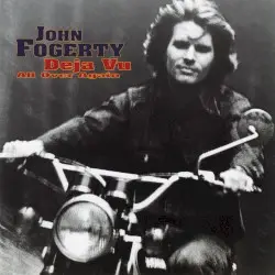 Deja Vu All Over Again by John Fogerty