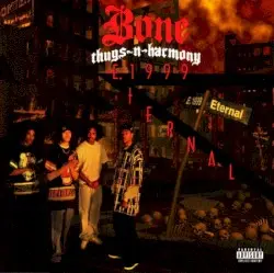 E. 1999 Eternal by Bone Thugs‐n‐Harmony