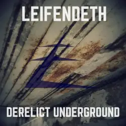 Derelict Underground by Leifendeth