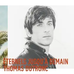 Éternels jusqu’à demain by Thomas Dutronc