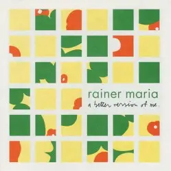 A Better Version of Me by Rainer Maria