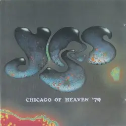 Chicago of Heaven: 4 June 79 by Yes